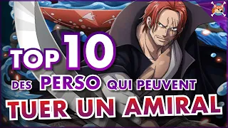 LES 10 PERSONNAGES QUI PEUVENT DÉTRUIRE UN AMIRAL ! ⚔️  - One Piece TOP