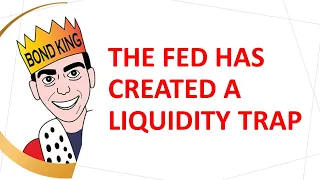 The Fed Has Created a Liquidity Trap