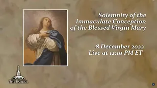 Solemnity of the Immaculate Conception – December 8, 2022