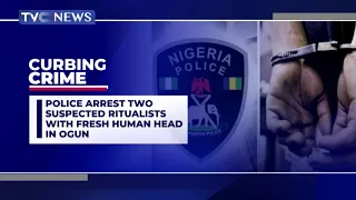 Police Arrest Two Suspected Ritualists With Fresh Human Head In Ogun