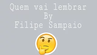 Quem vai lembrar by Filipe Sampaio (Cover)