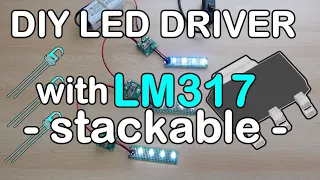 Build a stackable LED driver with LM317 and DIY PCB