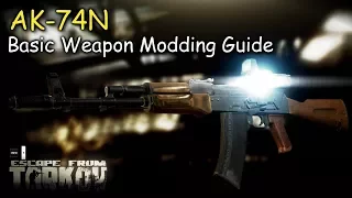 AK-74N Basic Weapon Modding Guide Escape From Tarkov