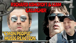 Richard Ashcroft & Liam Gallagher - " C'MON PEOPLE " [ Reaction ] | UK REACTOR