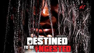 Destined To Be Ingested | HORROR CENTRAL