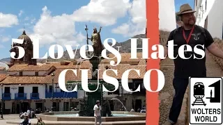 Cusco - 5 Things Tourists Love & Hate about Cuzco, Peru