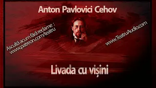 Anton Pavlovici Cehov - Livada cu visini (1955)