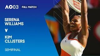 Serena Williams v Kim Clijsters Full Match | Australian Open 2003 Semifinal