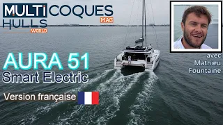 Aura 51 Smart Electric catamaran - Teaser essai en mer - Multicoques Mag