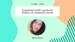 1º dia - Curso sobre a Política de Assistência Social  e o trabalho da/o Assistente Social