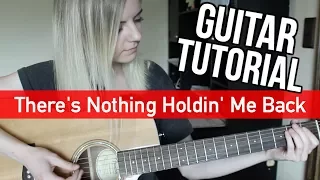 There's Nothing Holdin' Me Back - Shawn Mendes | EASY GUITAR TUTORIAL