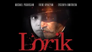 Lorik Film by Michael Poghosyan 1-24-19