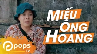 Miếu Ông Hoang - Việt Hương ft Mạc Văn Khoa, Vinh Râu, Tấn Hoàng Và Các Nghệ Sỹ Khác