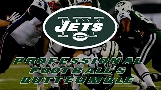 The New York Jets - Professional Football's Buttfumble