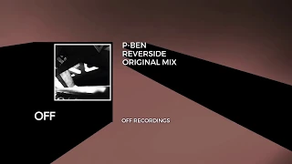 Premiere: P-ben - Reverside (Original Mix) [Off Recordings] // Techno