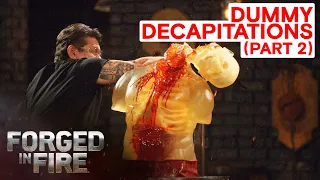 TOP 5 GORY DUMMY DECAPITATIONS | Forged in Fire