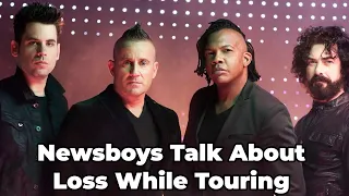 Newsboys Talk About Loss While Touring