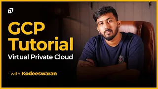 Google Cloud Platform Tutorial - Part #5 | Virtual Private Cloud | Subnets | IP Address | @SCALER