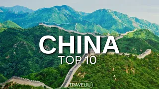 The Top 10 Best Places to Visit in China - Travel video