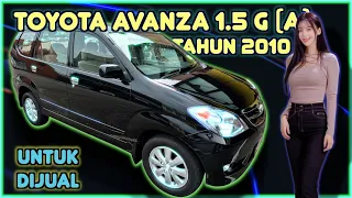 TOYOTA AVANZA 1.5 G FACELIFT (A) TAHUN 2010 UNTUK DIJUAL