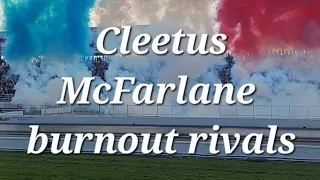 Cleetus McFarland burnout rivals