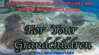 For Your Grandchildren a story of resistance, full documentary film