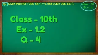 Class - 10th, Ex - 1.2, Q 4 (Real Numbers) NCERT CBSE