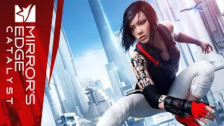 Mirror's Edge: Catalyst - Полное прохождение