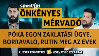 Póka Egon zaklatási ügye; Borravaló; Tiszteletdíj; Rutin meg az évek - Önkényes Mérvadó 2023#513