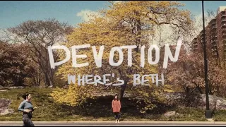 Where's Beth - Devotion (Official Music Video)