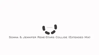 Somna & Jennifer Rene-Stars Collide (Extended Mix)