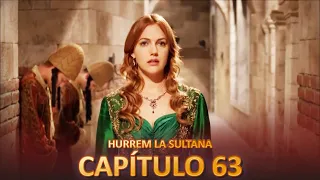 Hurrem La Sultana Capitulo 63 (Versión Larga)