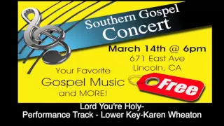 Lord You're Holy-Performance Track - Lower Key-Karen Wheaton
