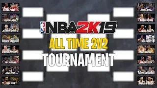 Who Is The Greatest Duo In NBA History? | NBA 2K19 All Time 2v2 Tournament!