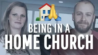 What It's Like Being A Part of a Home Church