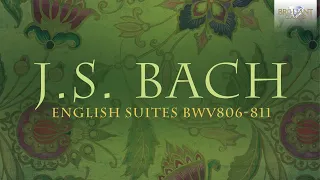 J.S. Bach: English Suites BWV 806-811