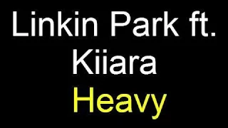 Linkin Park feat  Kiiara -  Heavy (Karaoke Version)