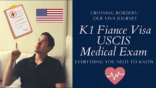 K1 Fiance Visa Medical Exam: Tips, What to Expect & How to Pass