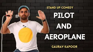 PILOT AUR AEROPLANE ✈️ | Stand up comedy indian by Gaurav kapoor