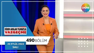 Didem Arslan Yılmaz'la Vazgeçme 490. Bölüm | 20 Eylül 2022