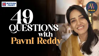 49 Questions with Pavni Reddy | Ajith Sir Gave us Valuable Tips in Life | JFW Binge