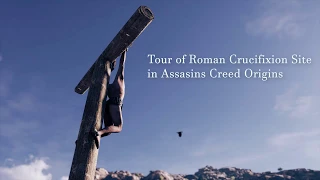 Roman Crucifixion Site in Assassins Creed Origins