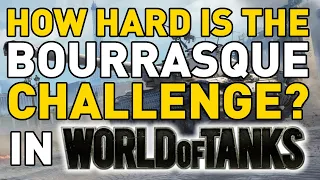 How Hard is the Bourrasque Challenge in World of Tanks?