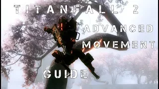 Titanfall 2 | Advanced Movement Guide (TOP 5 techniques)