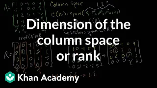 Dimension of the column space or rank | Vectors and spaces | Linear Algebra | Khan Academy