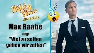 Max Raabe singt VIEL ZU SELTEN GEHN WIR ZELTEN - Bibi & Tina Star Edition