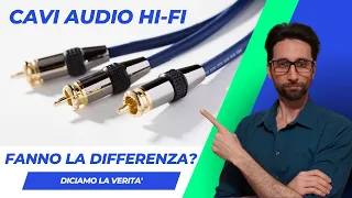 Cavi audio alta qualità HI-FI ed HI-END fanno la differenza? Diciamo la verità.