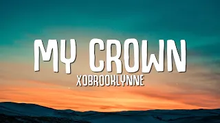XoBrooklynne - My Crown (Lyrics)