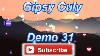 Gipsy Culy Demo 31