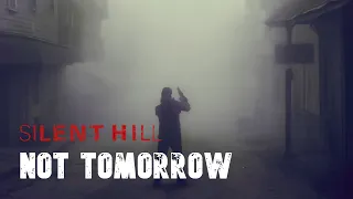 Not Tomorrow - Silent Hill  | Game Soundtrack Remaster (Playstation OST)